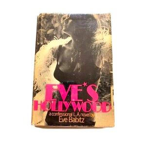 RARE FIRST EDITION EVE’S HOLLYWOOD BY EVE BABITZ